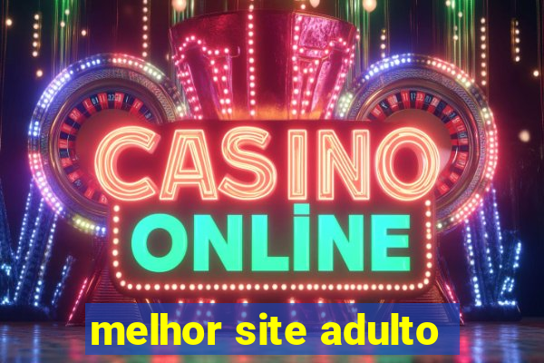 melhor site adulto